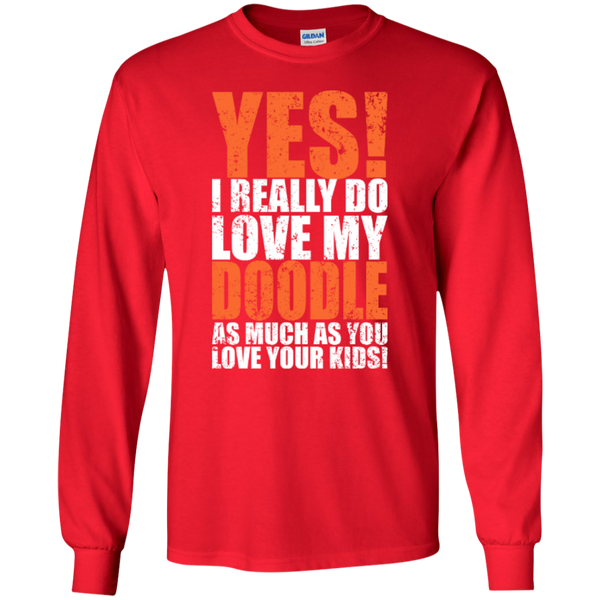 Really Love My Doodle - Gildan Long Sleeve Tshirt