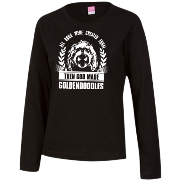 Then God Made Goldendoodles - Ladies Long Sleeve T-Shirt