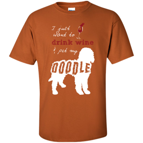 Drink Wine And Pet My Doodle - Gildan T-Shirt