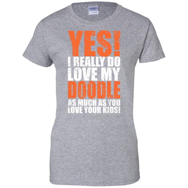 Really Love My Doodle - Gildan Ladies T-Shirt