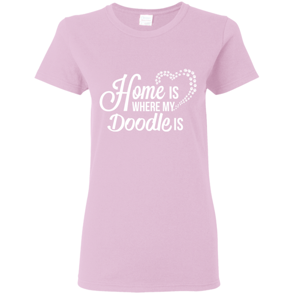 Home Is Where My Doodle Is - Gildan Ladies' T-Shirt