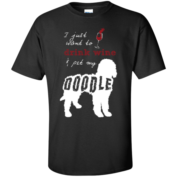 Drink Wine And Pet My Doodle - Gildan T-Shirt