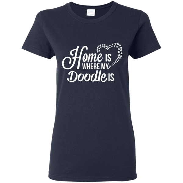 Home Is Where My Doodle Is - Gildan Ladies' T-Shirt