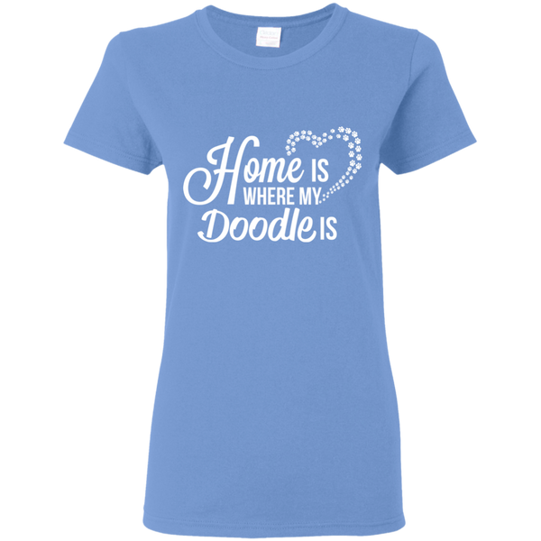 Home Is Where My Doodle Is - Gildan Ladies' T-Shirt