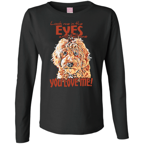 Look Me In The Eyes - Ladies Long Sleeve T-Shirt