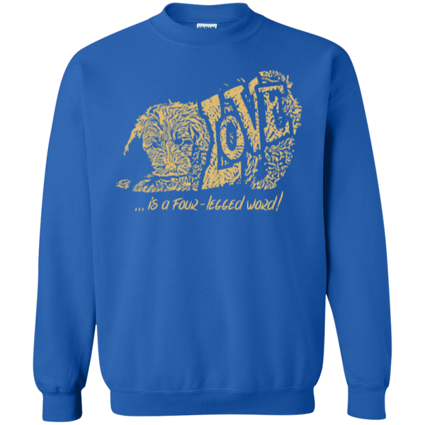 Love Is a Four Legged Word - Gildan Crewneck Sweatshirt