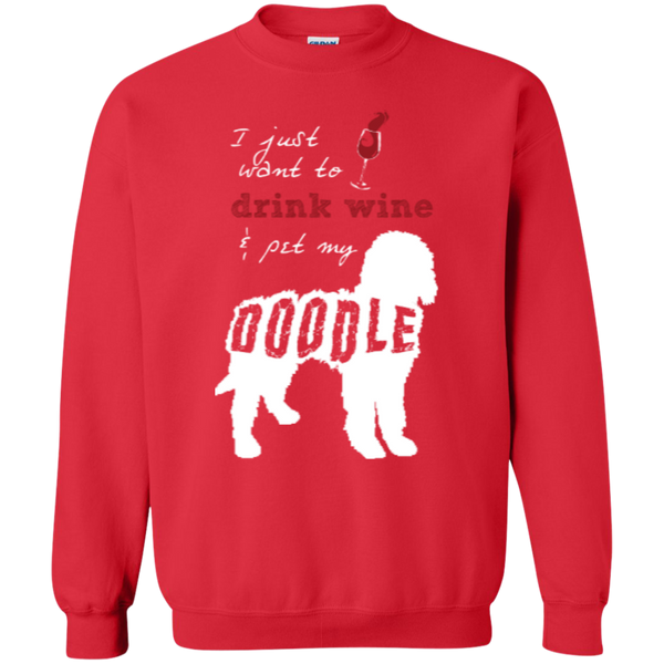 Drink Wine And Pet My Doodle - Gildan Sweatshirt