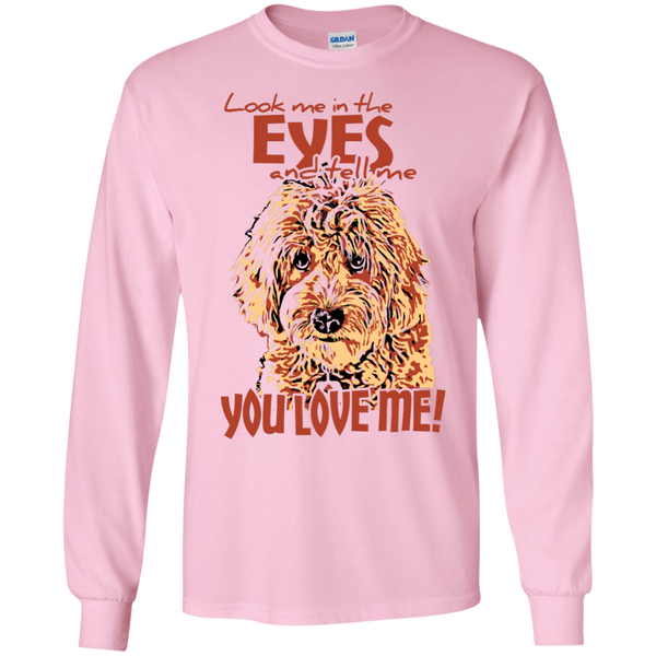 Look Me In The Eyes - Long Sleeve Gildan T-Shirt