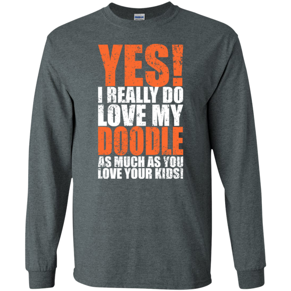 Really Love My Doodle - Gildan Long Sleeve Tshirt
