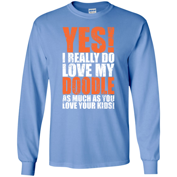 Really Love My Doodle - Gildan Long Sleeve Tshirt