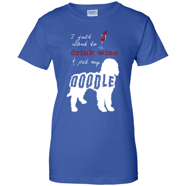Drink Wine And Pet My Doodle - Gildan Ladies T-Shirt