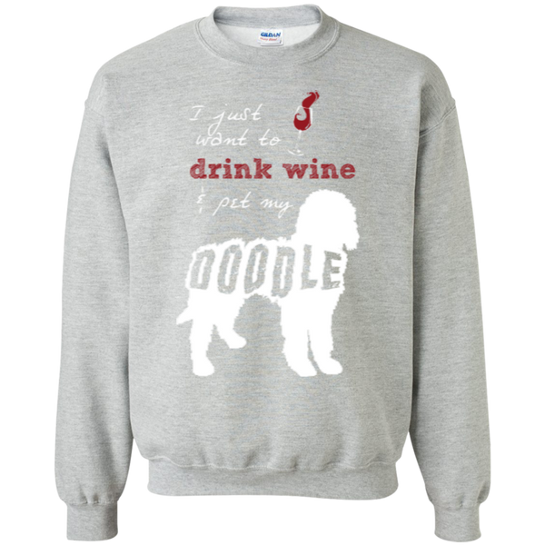 Drink Wine And Pet My Doodle - Gildan Sweatshirt