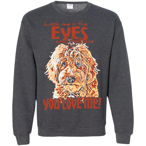 Look Me In The Eyes - Gildan Crewneck Sweatshirt
