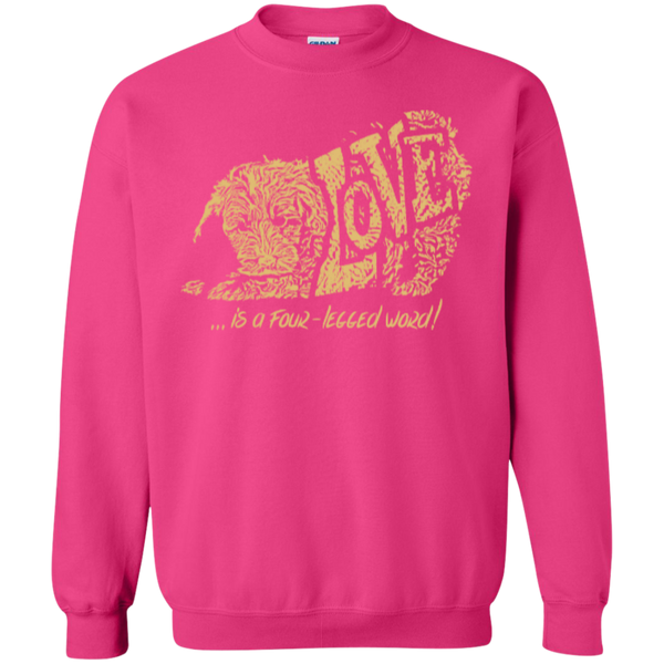 Love Is a Four Legged Word - Gildan Crewneck Sweatshirt