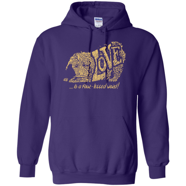 Love Is a Four Legged Word - Gildan Hoodie