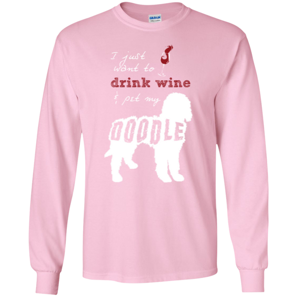 Drink Wine And Pet My Doodle - Gildan Long Sleeve T-Shirt