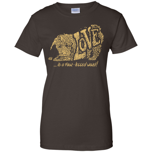 Love Is a Four Legged Word - Gildan Ladies T-Shirt