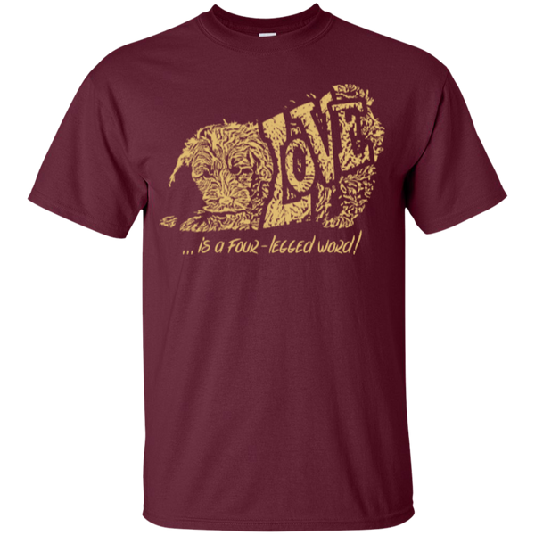 Love Is a Four Legged Word - Gildan T-Shirt