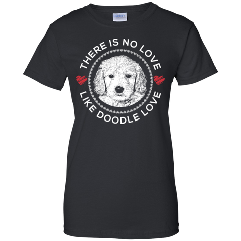 There is No Love Like Doodle Love - Gildan Ladies T-Shirt