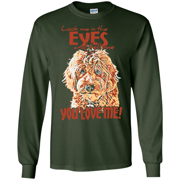 Look Me In The Eyes - Long Sleeve Gildan T-Shirt
