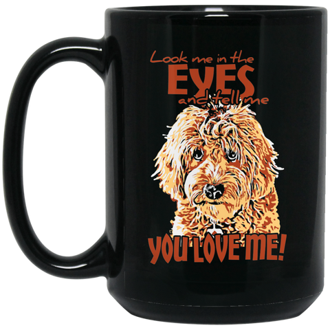 Look Me In The Eyes (15 oz. Black)