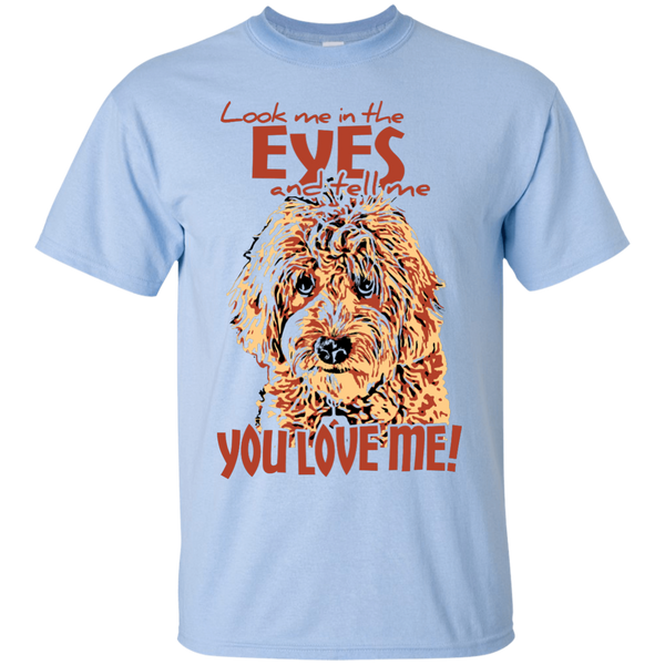 Look Me In The Eyes - Gildan T-Shirt