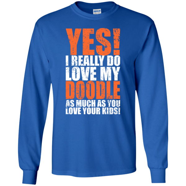 Really Love My Doodle - Gildan Long Sleeve Tshirt