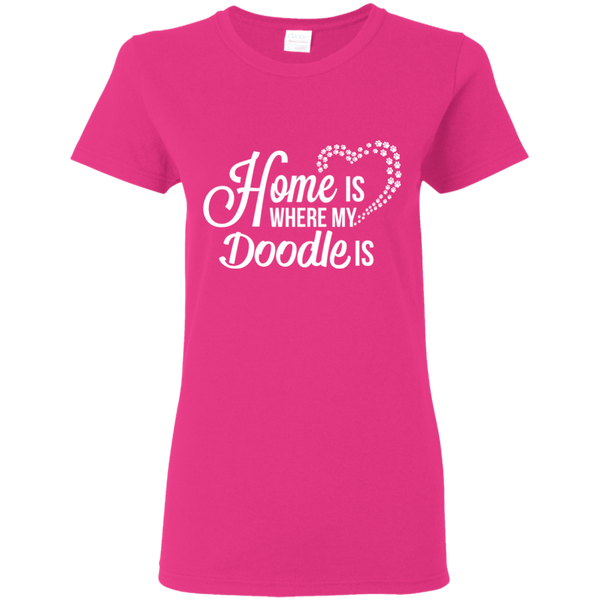 Home Is Where My Doodle Is - Gildan Ladies' T-Shirt