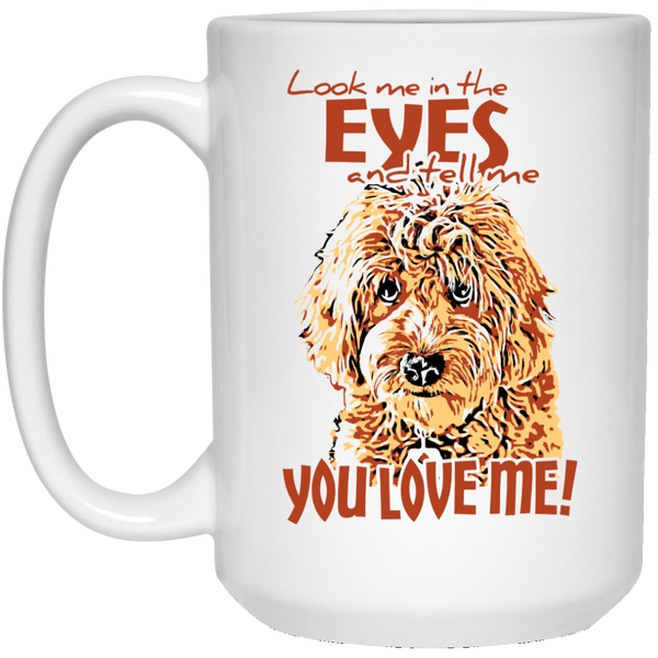 Look Me In The Eyes (15 oz. White)