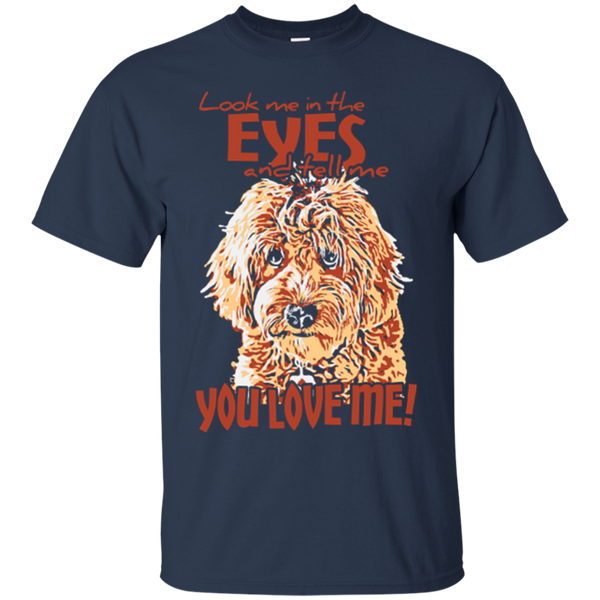 Look Me In The Eyes - Gildan T-Shirt