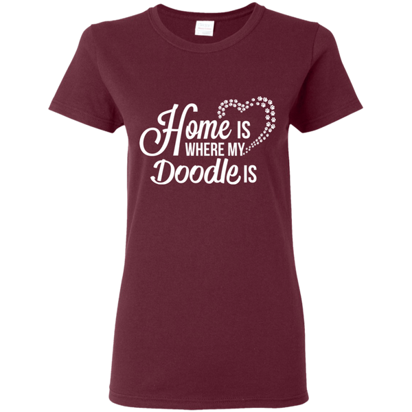 Home Is Where My Doodle Is - Gildan Ladies' T-Shirt