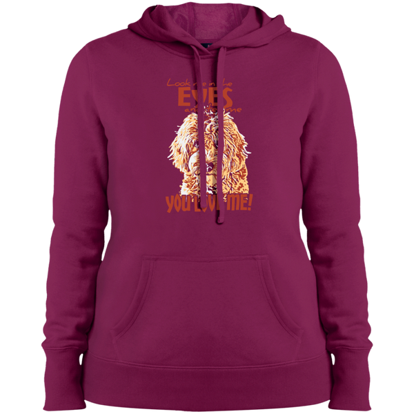 Look Me In The Eyes - Ladies Hooded Sweatshirt