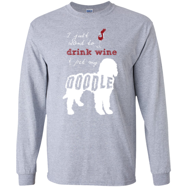 Drink Wine And Pet My Doodle - Gildan Long Sleeve T-Shirt