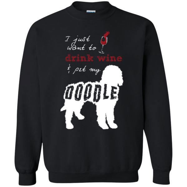 Drink Wine And Pet My Doodle - Gildan Sweatshirt
