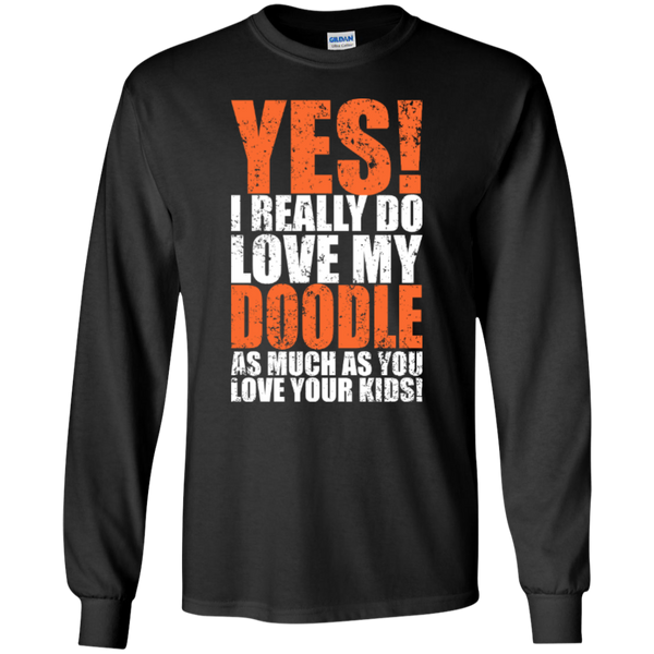 Really Love My Doodle - Gildan Long Sleeve Tshirt