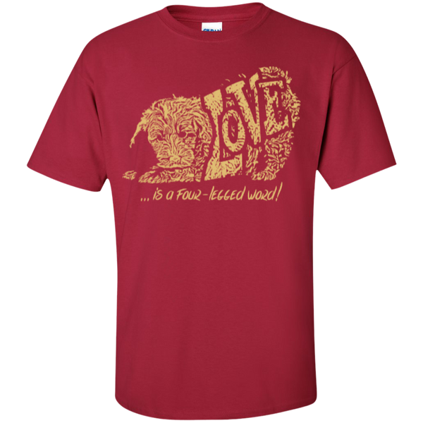 Love Is a Four Legged Word - Gildan T-Shirt
