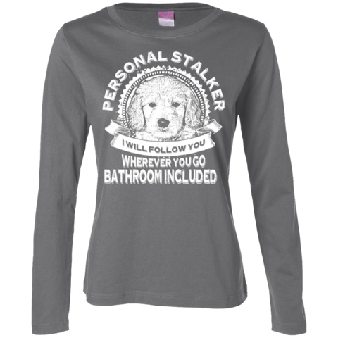 Personal Stalker - Ladies Long Sleeve T-Shirt