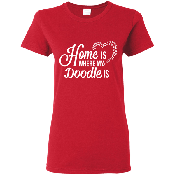 Home Is Where My Doodle Is - Gildan Ladies' T-Shirt