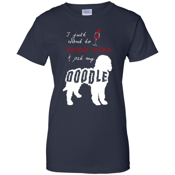 Drink Wine And Pet My Doodle - Gildan Ladies T-Shirt