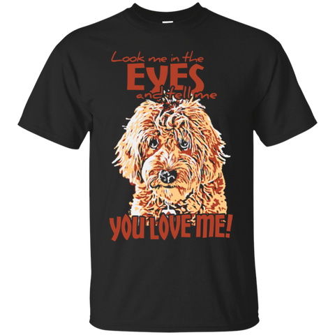 Look Me In The Eyes - Gildan T-Shirt