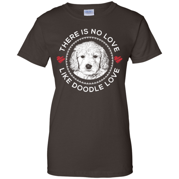 There is No Love Like Doodle Love - Gildan Ladies T-Shirt