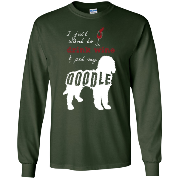 Drink Wine And Pet My Doodle - Gildan Long Sleeve T-Shirt