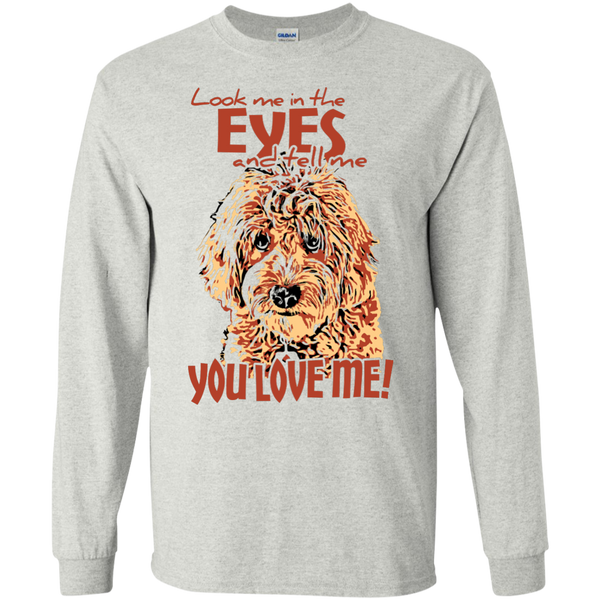 Look Me In The Eyes - Long Sleeve Gildan T-Shirt