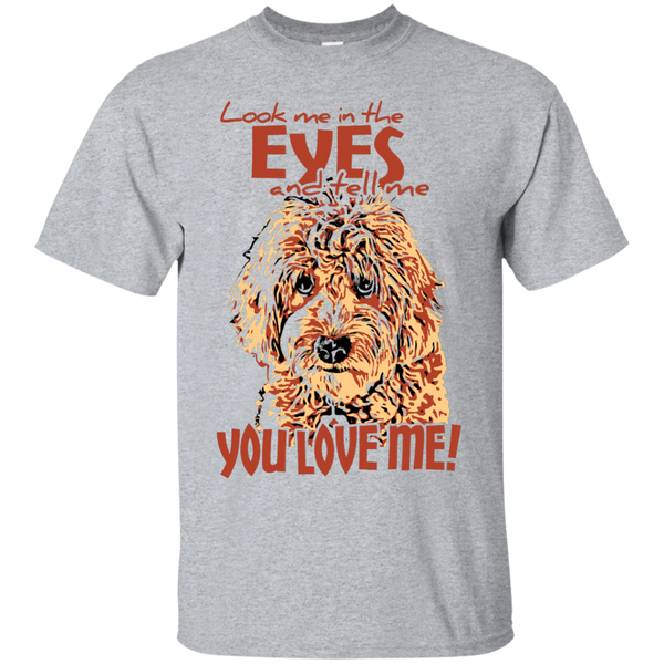 Look Me In The Eyes - Gildan T-Shirt