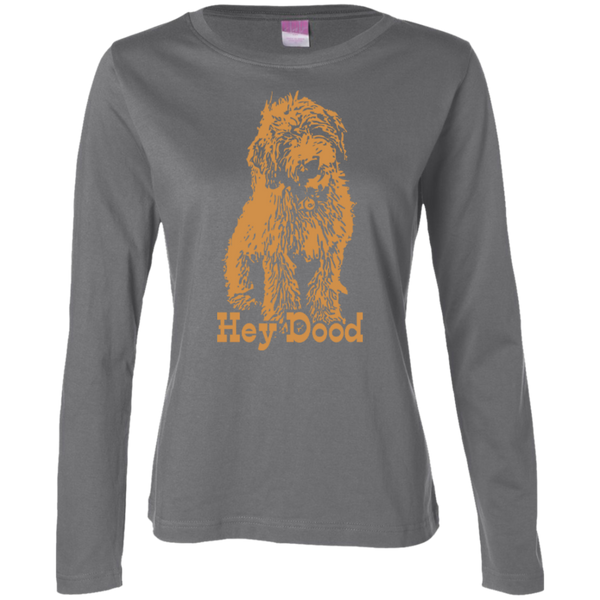 Hey Dood - Ladies Long Sleeve T-Shirt