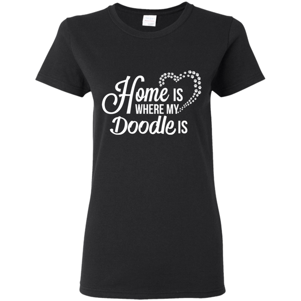 Home Is Where My Doodle Is - Gildan Ladies' T-Shirt