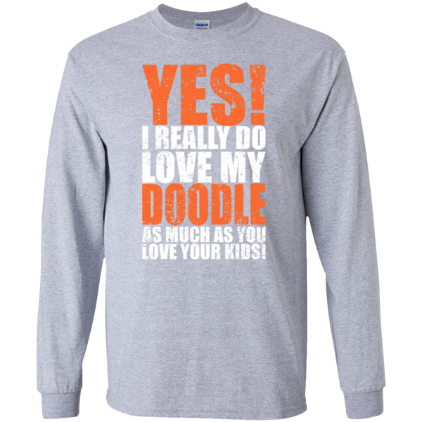 Really Love My Doodle - Gildan Long Sleeve Tshirt