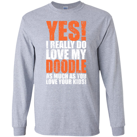 Really Love My Doodle - Gildan Long Sleeve Tshirt