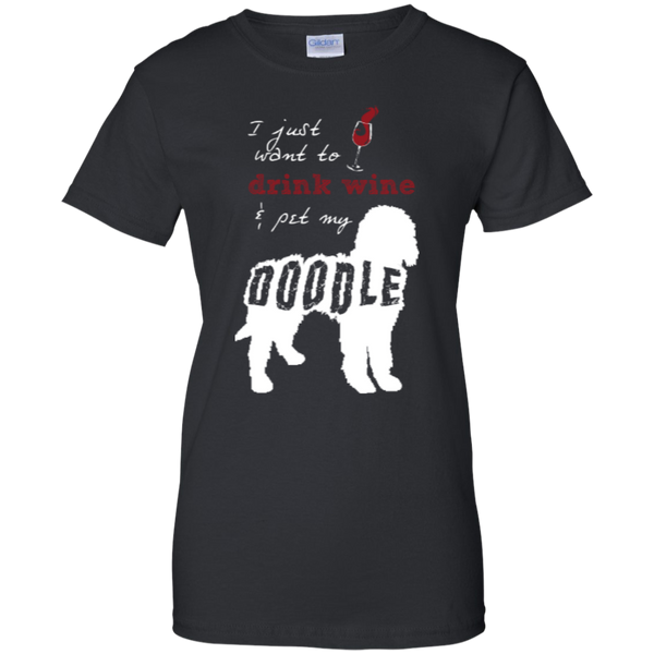 Drink Wine And Pet My Doodle - Gildan Ladies T-Shirt
