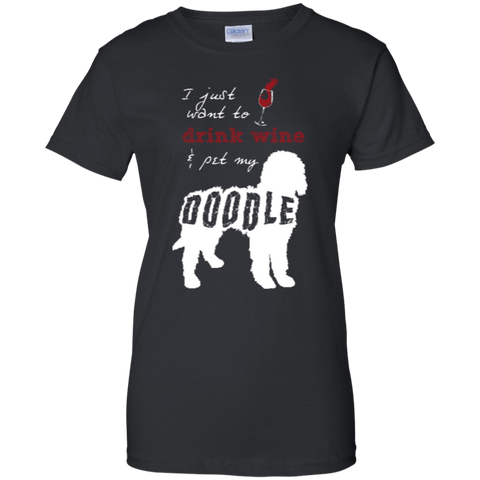 Drink Wine And Pet My Doodle - Gildan Ladies T-Shirt
